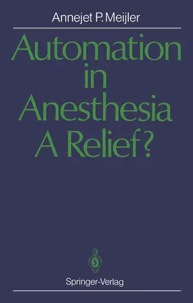 Meijler |  Automation in Anesthesia - A Relief? | Buch |  Sack Fachmedien