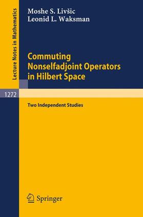Waksman / Livsic | Commuting Nonselfadjoint Operators in Hilbert Space | Buch | 978-3-540-18316-7 | sack.de