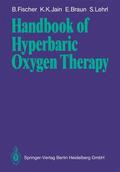 Fischer / Lehrl / Jain |  Handbook of Hyperbaric Oxygen Therapy | Buch |  Sack Fachmedien