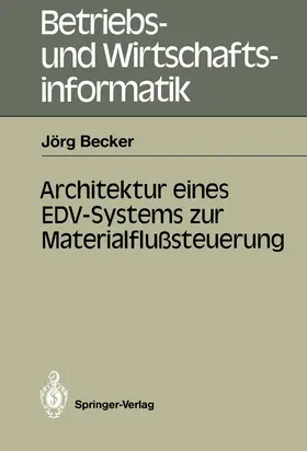 Becker |  Architektur eines EDV-Systems zur Materialflußsteuerung | Buch |  Sack Fachmedien