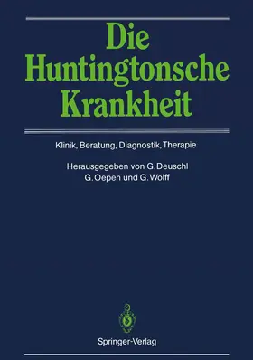 Deuschl / Wolff / Oepen |  Die Huntingtonsche Krankheit | Buch |  Sack Fachmedien