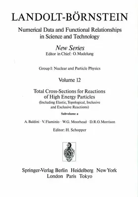 Baldini / Flaminio / Moorhead |  Total Cross-Sections for Reactions of High Energy Particles (Including Elastic, Topological, Inclusive and Exclusive Reactions) / Totale Wirkungsquerschnitte für Reaktionen hochenergetischer Teilchen (einschließlich elastischer,topologischer, inklusiver u | Buch |  Sack Fachmedien