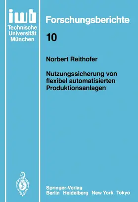 Reithofer |  Nutzungssicherung von flexibel automatisierten Produktionsanlagen | Buch |  Sack Fachmedien