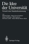 Eigen / Gadamer / Meyer-Abich |  Die Idee der Universität | Buch |  Sack Fachmedien