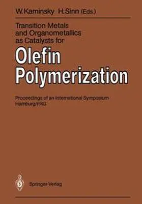 Kaminsky / Sinn |  Transition Metals and Organometallics as Catalysts for Olefin Polymerization | Buch |  Sack Fachmedien