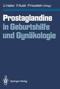 Haller / Husslein / Kubli |  Prostaglandine in Geburtshilfe und Gynäkologie | Buch |  Sack Fachmedien