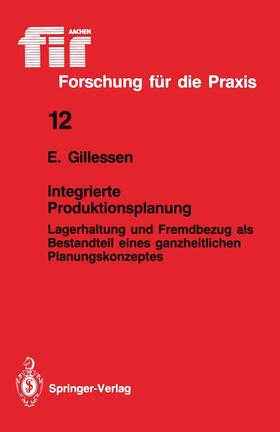 Gillessen |  Integrierte Produktionsplanung | Buch |  Sack Fachmedien