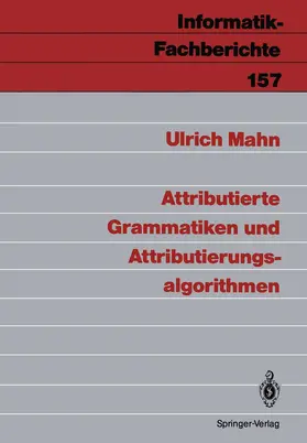Mahn |  Attributierte Grammatiken und Attributierungsalgorithmen | Buch |  Sack Fachmedien