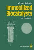 Hartmeier |  Immobilized Biocatalysts | Buch |  Sack Fachmedien