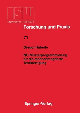 Häberle | NC-Musterprogrammierung für die rechnerintegrierte Textilfertigung | Buch | 978-3-540-18948-0 | www.sack.de