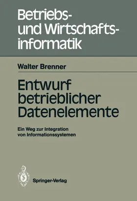 Brenner |  Entwurf betrieblicher Datenelemente | Buch |  Sack Fachmedien