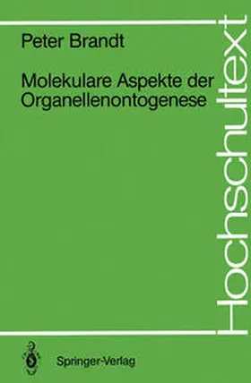 Brandt |  Molekulare Aspekte der Organellenontogenese | Buch |  Sack Fachmedien