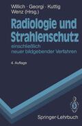 Willich / Wenz / Georgi |  Radiologie und Strahlenschutz | Buch |  Sack Fachmedien