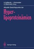 Kaffarnik / Steinmetz / Schneider |  Aktuelle Gesichtspunkte der Hyperlipoproteinämien | Buch |  Sack Fachmedien