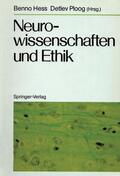 Hess / Ploog |  Neurowissenschaften und Ethik | Buch |  Sack Fachmedien
