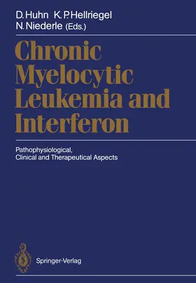 Huhn / Niederle / Hellriegel |  Chronic Myelocytic Leukemia and Interferon | Buch |  Sack Fachmedien