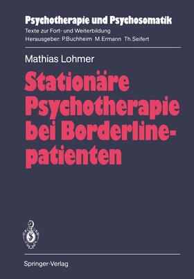 Lohmer |  Stationäre Psychotherapie bei Borderlinepatienten | Buch |  Sack Fachmedien
