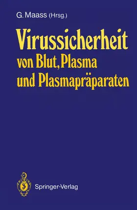 Maass | Virussicherheit von Blut, Plasma und Plasmapräparaten | Buch | 978-3-540-19128-5 | www.sack.de