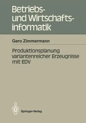 Zimmermann |  Produktionsplanung variantenreicher Erzeugnisse mit EDV | Buch |  Sack Fachmedien