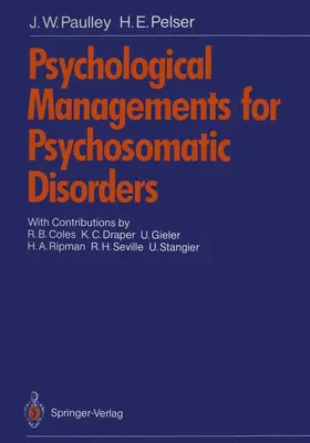 Pelser / Paulley |  Psychological Managements for Psychosomatic Disorders | Buch |  Sack Fachmedien