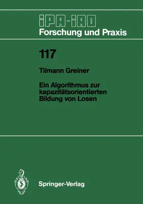 Greiner | Ein Algorithmus zur kapazitätsorientierten Bildung von Losen | Buch | 978-3-540-19300-5 | sack.de