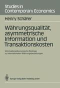 Schäfer |  Währungsqualität, asymmetrische Information und Transaktionskosten | Buch |  Sack Fachmedien