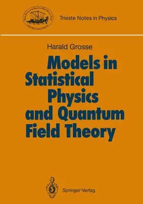 Grosse |  Models in Statistical Physics and Quantum Field Theory | Buch |  Sack Fachmedien