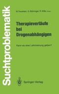 Feuerlein / Wille / Bühringer |  Therapieverläufe bei Drogenabhängigen | Buch |  Sack Fachmedien