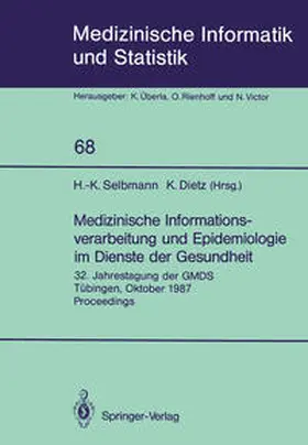 Dietz / Selbmann |  Medizinische Informationsverarbeitung und Epidemiologie im Dienste der Gesundheit | Buch |  Sack Fachmedien