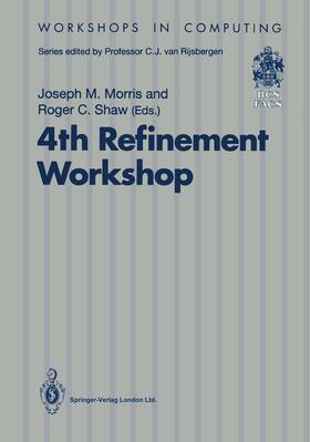 Shaw / Morris | 4th Refinement Workshop | Buch | 978-3-540-19657-0 | sack.de