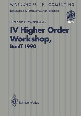 Birtwistle | IV Higher Order Workshop, Banff 1990 | Buch | 978-3-540-19660-0 | sack.de