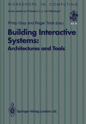 Took / Gray | Building Interactive Systems | Buch | 978-3-540-19736-2 | sack.de