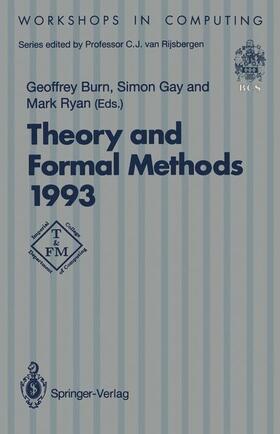 Burn / Ryan / Gay | Theory and Formal Methods 1993 | Buch | 978-3-540-19842-0 | sack.de