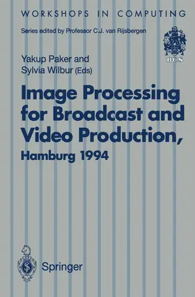 Wilbur / Paker |  Image Processing for Broadcast and Video Production | Buch |  Sack Fachmedien