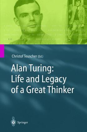 Teuscher | Alan Turing: Life and Legacy of a Great Thinker | Buch | 978-3-540-20020-8 | sack.de