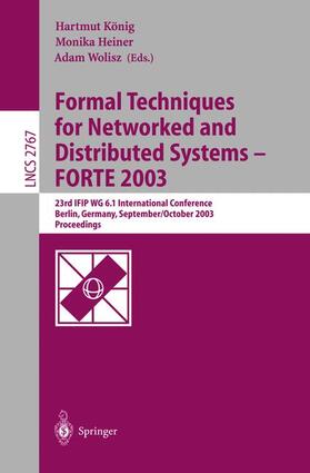 König / Wolisz / Heiner | Formal Techniques for Networked and Distributed Systems - FORTE 2003 | Buch | 978-3-540-20175-5 | sack.de
