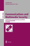Mazzocchi / Lioy |  Communications and Multimedia Security. Advanced Techniques for Network and Data Protection | Buch |  Sack Fachmedien