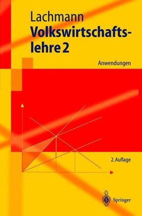 Lachmann | Volkswirtschaftslehre 2 | Buch | 978-3-540-20219-6 | sack.de