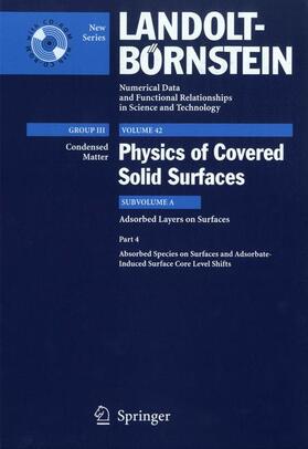 Adsorbed Species on Surfaces and Adsorbate-Induced Surface Core Level Shifts | Medienkombination | 978-3-540-20281-3 | sack.de