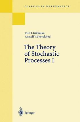 Gikhman / Skorokhod |  The Theory of Stochastic Processes I | Buch |  Sack Fachmedien