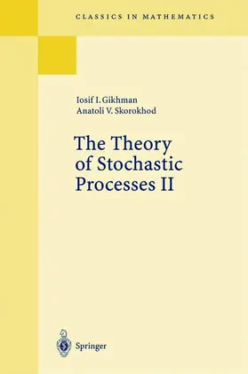 Gikhman / Skorokhod |  The Theory of Stochastic Processes II | Buch |  Sack Fachmedien