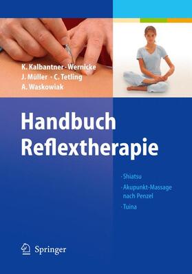 Kalbantner-Wernicke / Waskowiak / Müller | Handbuch Reflextherapie | Buch | 978-3-540-20289-9 | sack.de