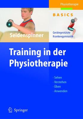 Seidenspinner | Training in der Physiotherapie | Buch | 978-3-540-20290-5 | sack.de
