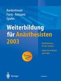 Bardenheuer / Spahn / Forst |  Weiterbildung für Anästhesisten 2003 | Buch |  Sack Fachmedien
