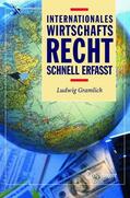 Gramlich |  Internationales Wirtschaftsrecht - Schnell erfasst | Buch |  Sack Fachmedien