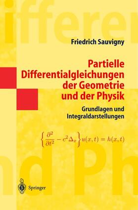 Sauvigny |  Partielle Differentialgleichungen der Geometrie und der Physik 1 | Buch |  Sack Fachmedien