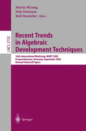 Wirsing / Pattinson / Hennicker |  Recent Trends in Algebraic Development Techniques | Buch |  Sack Fachmedien