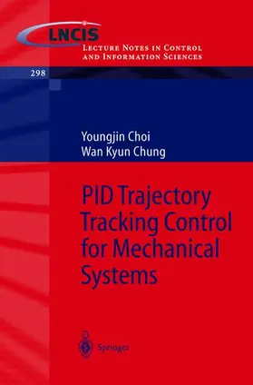 Chung / Choi |  PID Trajectory Tracking Control for Mechanical Systems | Buch |  Sack Fachmedien