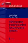 Chung / Choi |  PID Trajectory Tracking Control for Mechanical Systems | Buch |  Sack Fachmedien