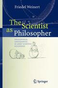 Weinert |  Weinert: Scientist as Philosopher | Buch |  Sack Fachmedien